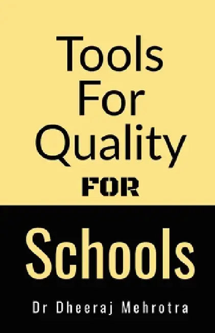 Tools For Quality For Schools by Dheeraj Mehrotra