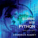 Beginning with Python: A Guide for Beginners by Anshuman Pandey