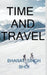 time and travel / टाइम एंड ट्रैवल by Bharat Singh Bhoi