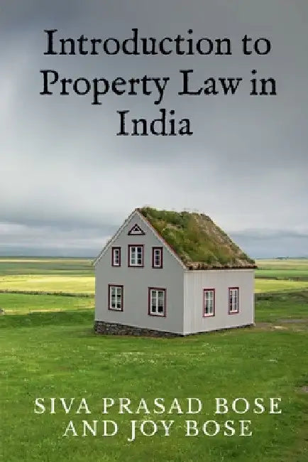 Introduction to Property Law in India by Siva Bose Prasad