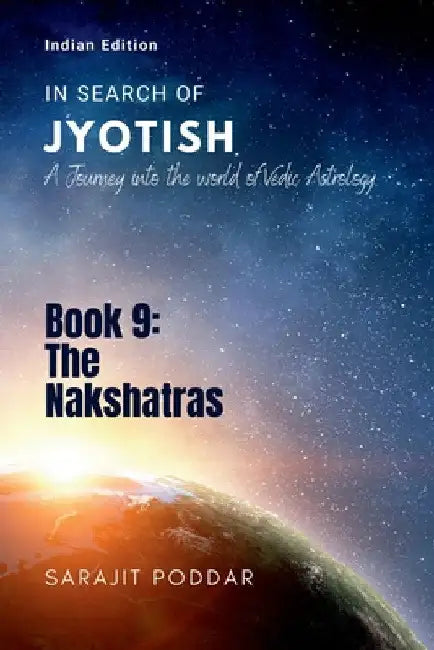 The Nakshatras: A Journey into the World of Vedic Astrology by Sarajit Poddar