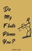Do My Flute Please You by Nikita Jain
