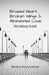 Bruised Heart, Broken Wings and Abandoned Love: The Pathway To Hell by Nithya Pujith Palem