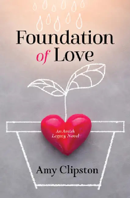 Foundation of Love by Amy Clipston