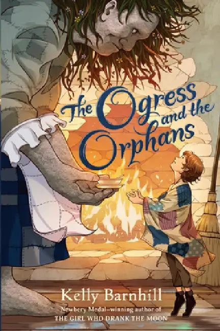 The Ogress and the Orphans by Kelly Barnhill