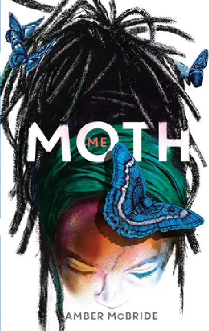 Me (Moth) by Amber McBride