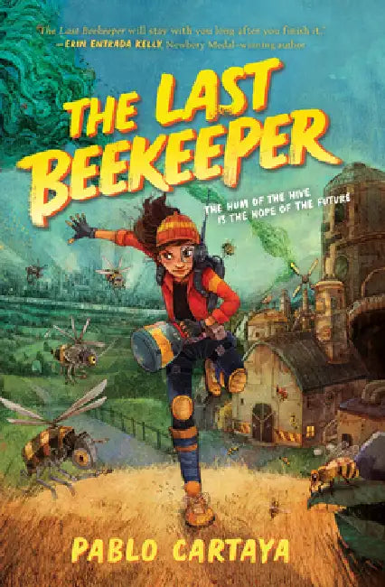 The Last Beekeeper by Pablo Cartaya