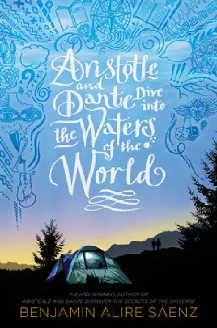 Aristotle and Dante Dive Into the Waters of the World by Benjamin Alire S. Enz