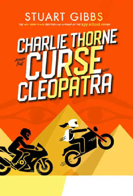 Charlie Thorne and the Curse of Cleopatra by Stuart Gibbs