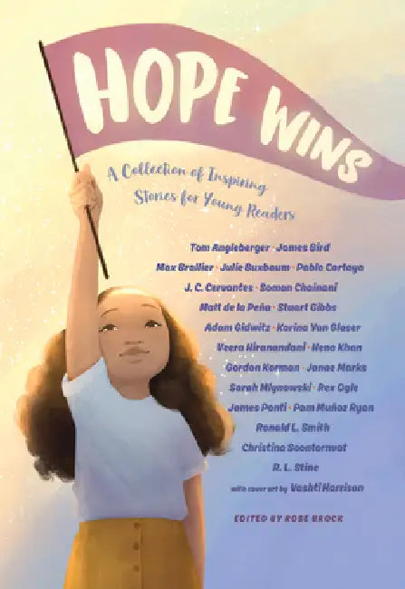 Hope Wins: A Collection of Inspiring Stories for Young Readers by Tom Angleberger, James Bird, Max Brallier