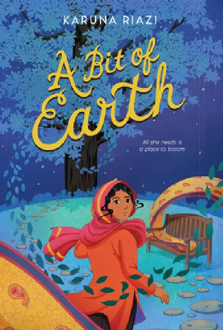 A Bit of Earth by Karuna Riazi