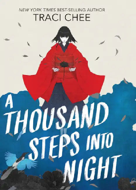 A Thousand Steps Into Night by Traci Chee