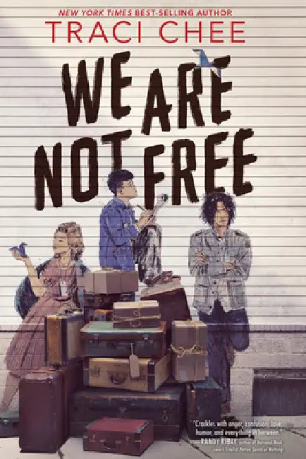 We Are Not Free by Traci Chee