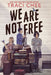 We Are Not Free by Traci Chee