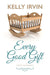 Every Good Gift by Kelly Irvin