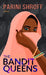 The Bandit Queens by Parini Shroff