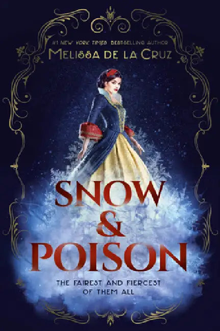 Snow & Poison by Melissa de la Cruz