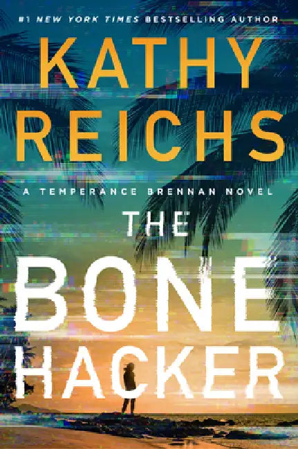 The Bone Hacker by Kathy Reichs
