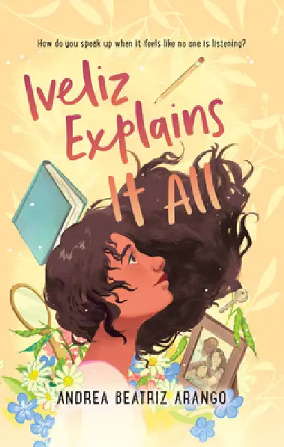 Iveliz Explains It All by Andrea Arango
