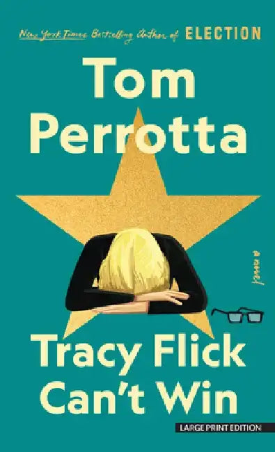 Tracy Flick Can't Win by Tom Perrotta