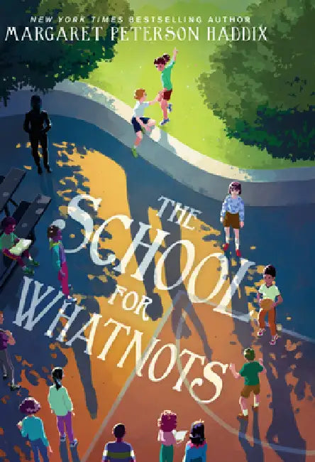 The School for Whatnots by Margaret Peterson Haddix
