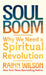 Soul Boom: Why We Need a Spiritual Revolution by Rainn Wilson