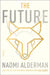 The Future by Naomi Alderman