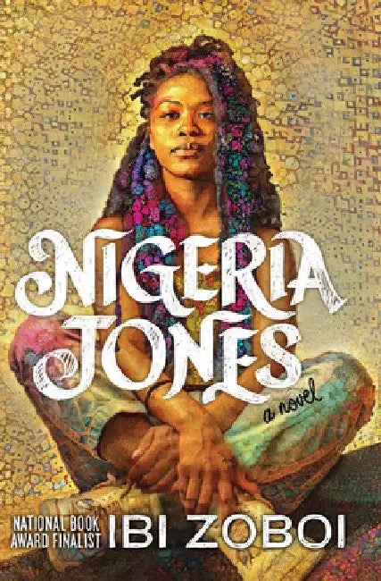 Nigeria Jones by Ibi Zoboi