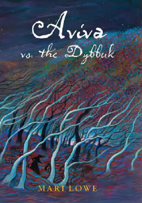 Aviva Vs the Dybbuk by Mari Lowe
