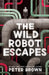The Wild Robot Escapes by Peter Brown