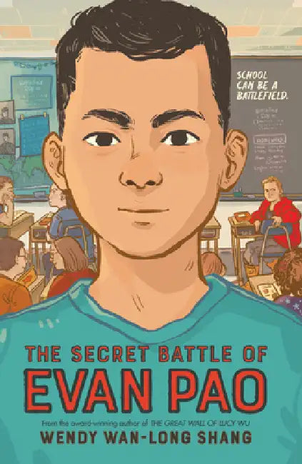 The Secret Battle of Evan Pao by Wendy Wan-Long Shang