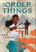 The Order of Things by Kaija Langley