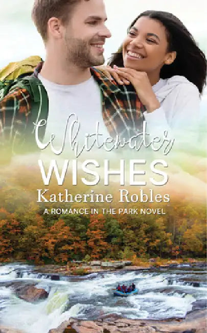 Whitewater Wishes by Katherine Robles