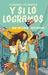 Y Si Lo Logramos: Una Historia Nuyorican (When We Make It: A Nuyorican Novel) by Elisabet Velasquez