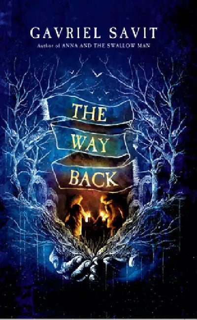 The Way Back by Gavriel Savit