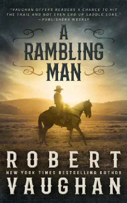 A Rambling Man: A Classic Western Adventure by Robert Vaughan