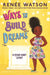 Ways to Build Dreams by Renee Watson