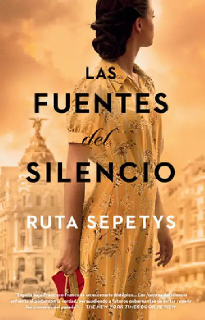 Las Fuentes del Silencio (the Fountains of Silence) by Ruta Sepetys