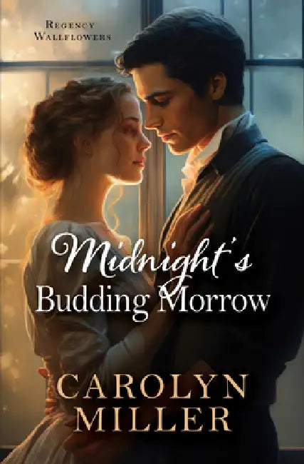Midnight's Budding Morrow by Carolyn Miller