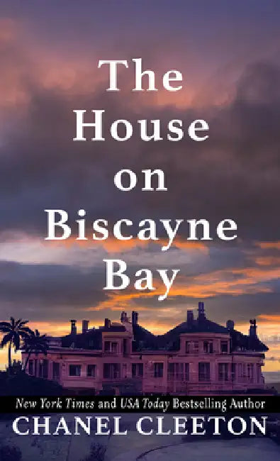 The House on Biscayne Bay by Chanel Cleeton