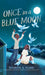 Once in a Blue Moon by Sharon G. Flake