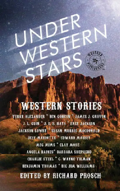 Under Western Stars: Western Stories by Richard Prosch
