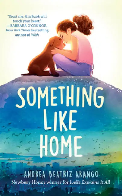 Something Like Home by Andrea Beatriz Arango