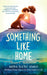 Something Like Home by Andrea Beatriz Arango