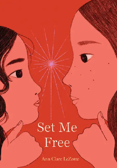 Set Me Free by Ann Clare Lezotte