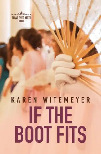 If the Boot Fits by Karen Witemeyer
