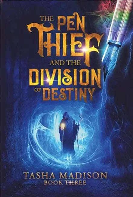 The Pen Thief and the Division of Destiny by Tasha Madison