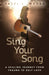 Sing Your Song - A Healing Journey from Trauma to Self-Love by Hazel L. Woods