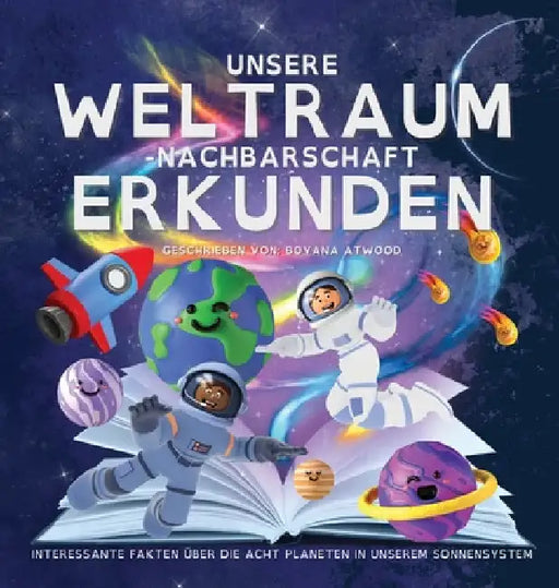 Unsere Weltraum-Nachbarschaft Erkunden - Interessante Fakten Über Die Acht Planeten In Unserem Sonnensystem by Boyana Atwood