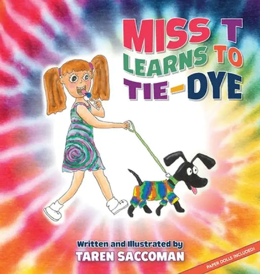 Miss T learns to Tie-Dye by Taren Saccoman